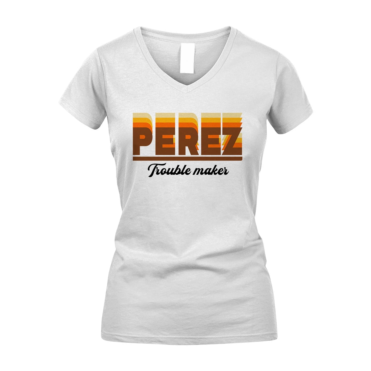 Your Name Trouble Maker Funny Shirt PEREZ M1-34