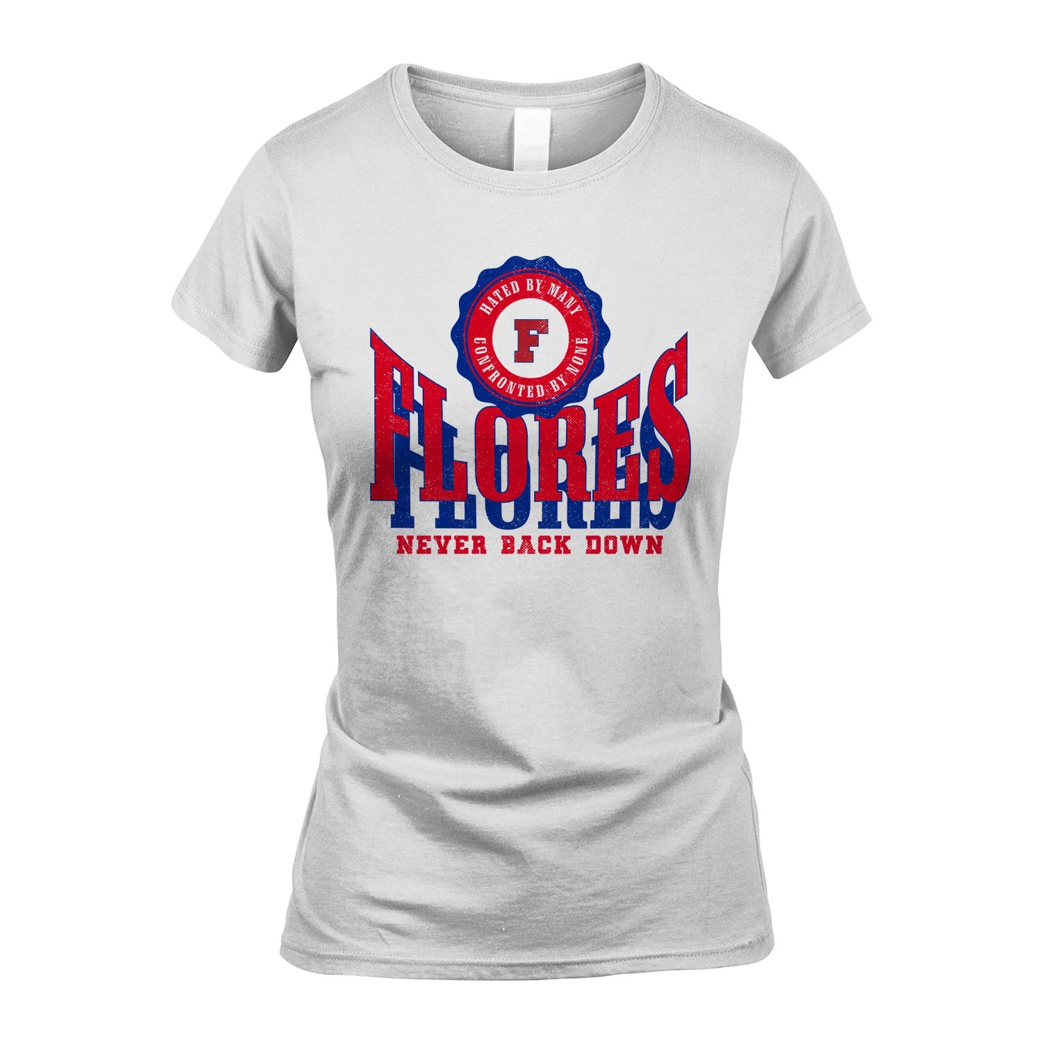 Your Name Never Back Down Shirt FLORES M1-33