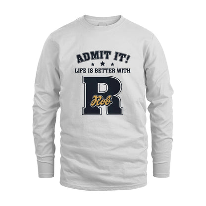 Life Is Better With Your Name Shirt ROB M1-17