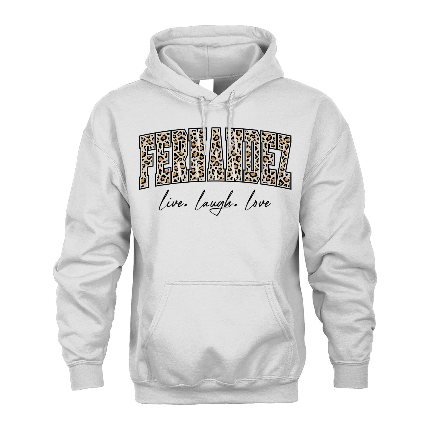 Live Laugh Love Custom Name With Leopard Pattern Shirt FERNANDEZ M1-13