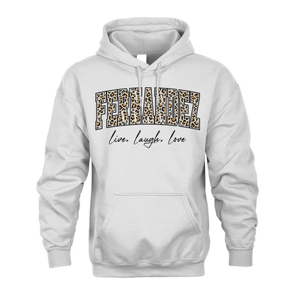 Live Laugh Love Custom Name With Leopard Pattern Shirt FERNANDEZ M1-13