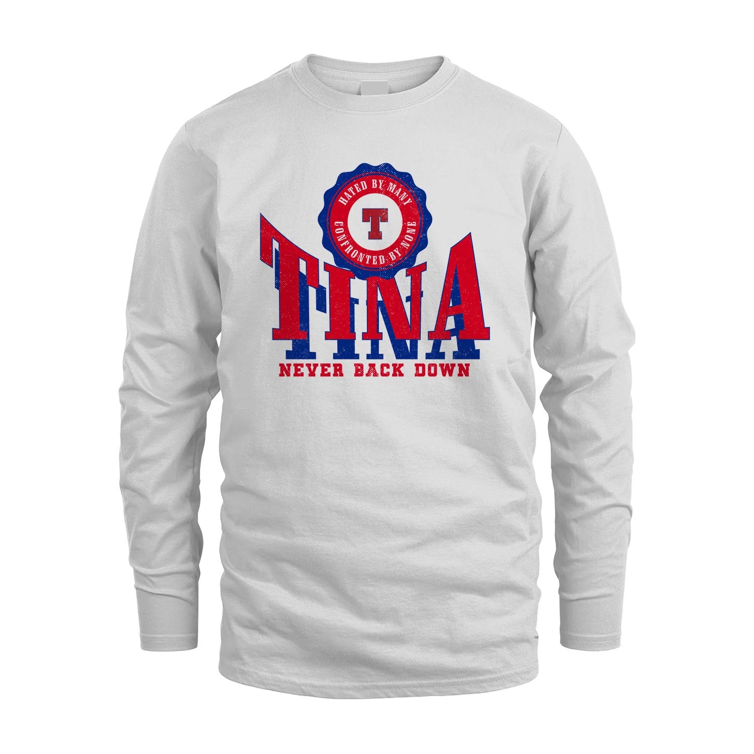 Your Name Never Back Down Shirt TINA M1-33
