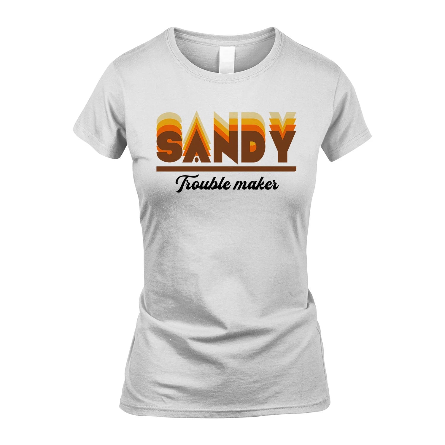Your Name Trouble Maker Funny Shirt SANDY M1-34