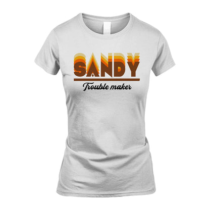 Your Name Trouble Maker Funny Shirt SANDY M1-34