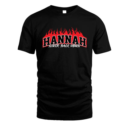 Never Back Down Your Name With Fire Shirt HANNAH M1-37
