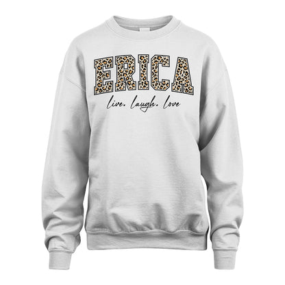 Live Laugh Love Custom Name With Leopard Pattern Shirt ERICA M1-13