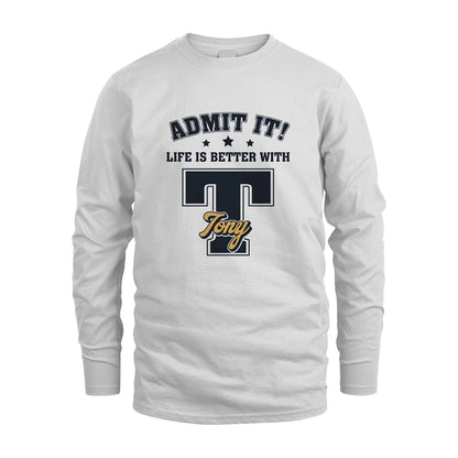 Life Is Better With Your Name Shirt TONY M1-17