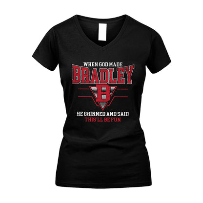 When God Made Your Name He Grinned And Said This'll Be Fun Baseball Shirt BRADLEY M1-29