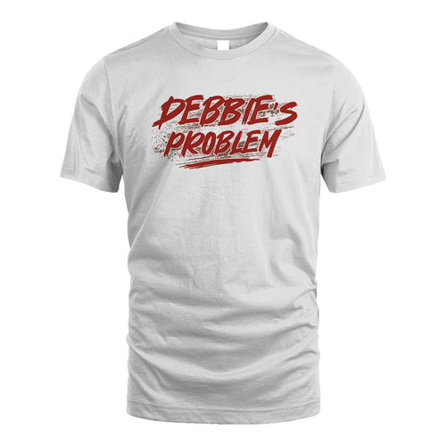 Someone's Problem Funny Shirt DEBBIE M1-5