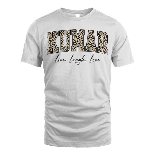 Live Laugh Love Custom Name With Leopard Pattern Shirt KUMAR M1-13