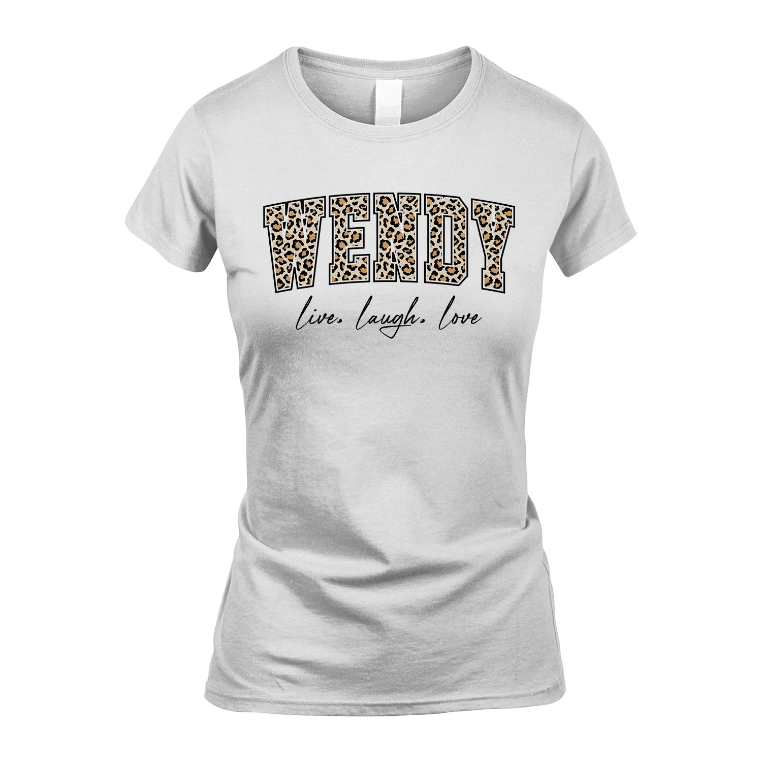 Live Laugh Love Custom Name With Leopard Pattern Shirt WENDY M1-13