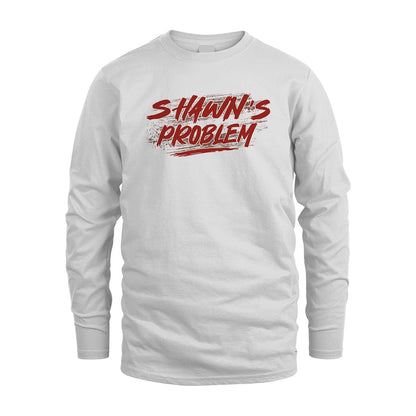 Someone's Problem Funny Shirt SHAWN M1-5