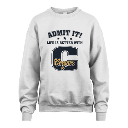 Life Is Better With Your Name Shirt COOPER M1-17