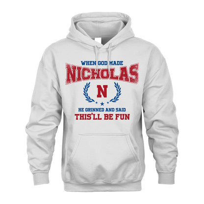 When God Made He Grinned And Said This'll Be Fun Shirt NICHOLAS M1-12