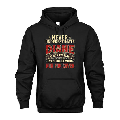 Never Underestimate When I'm Mad Shirt DIANE M1-4