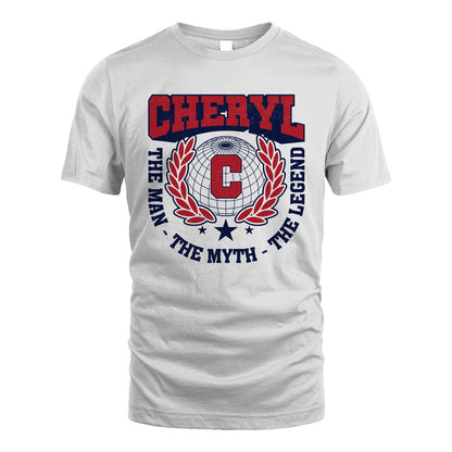 The Man The Myth The Legend Logo Shirt CHERYL M1-30