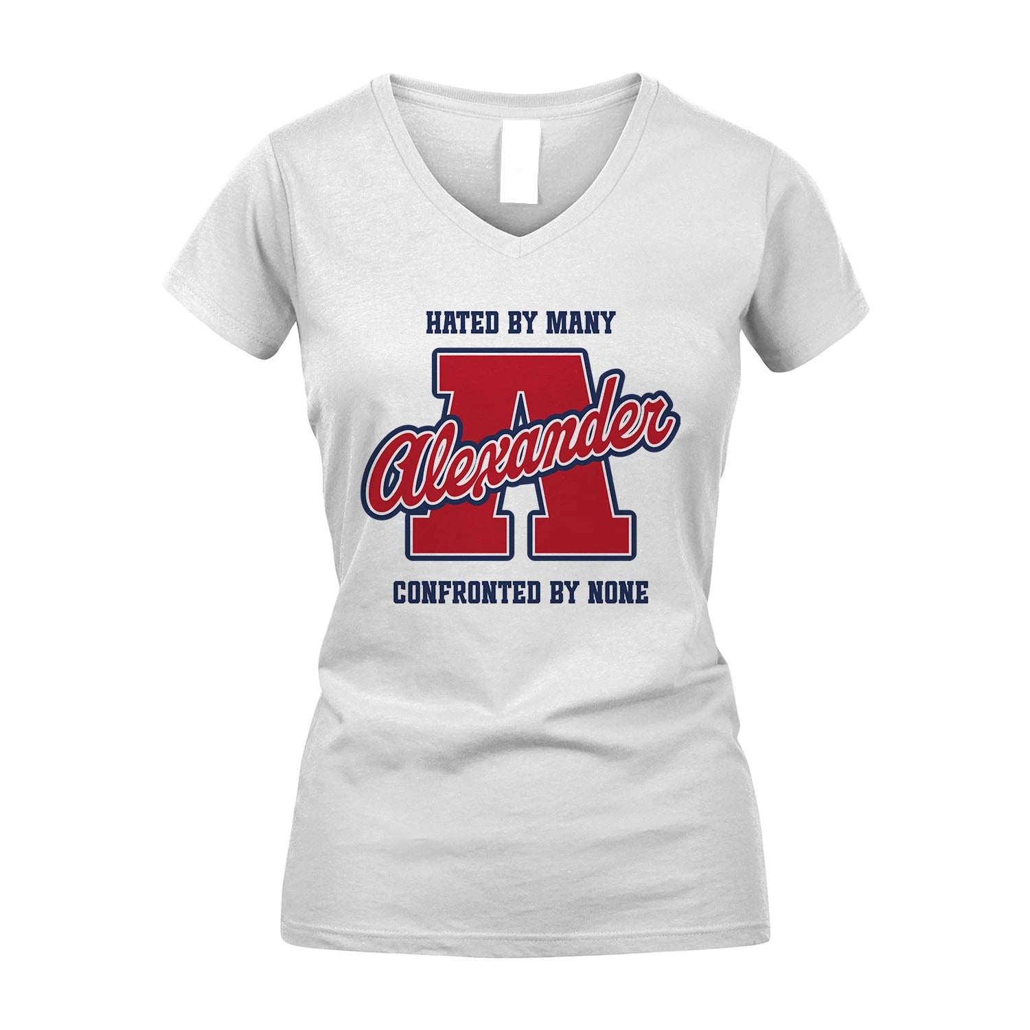 Hated By Many Confronted By None Personalized Name Shirt ALEXANDER M1-8