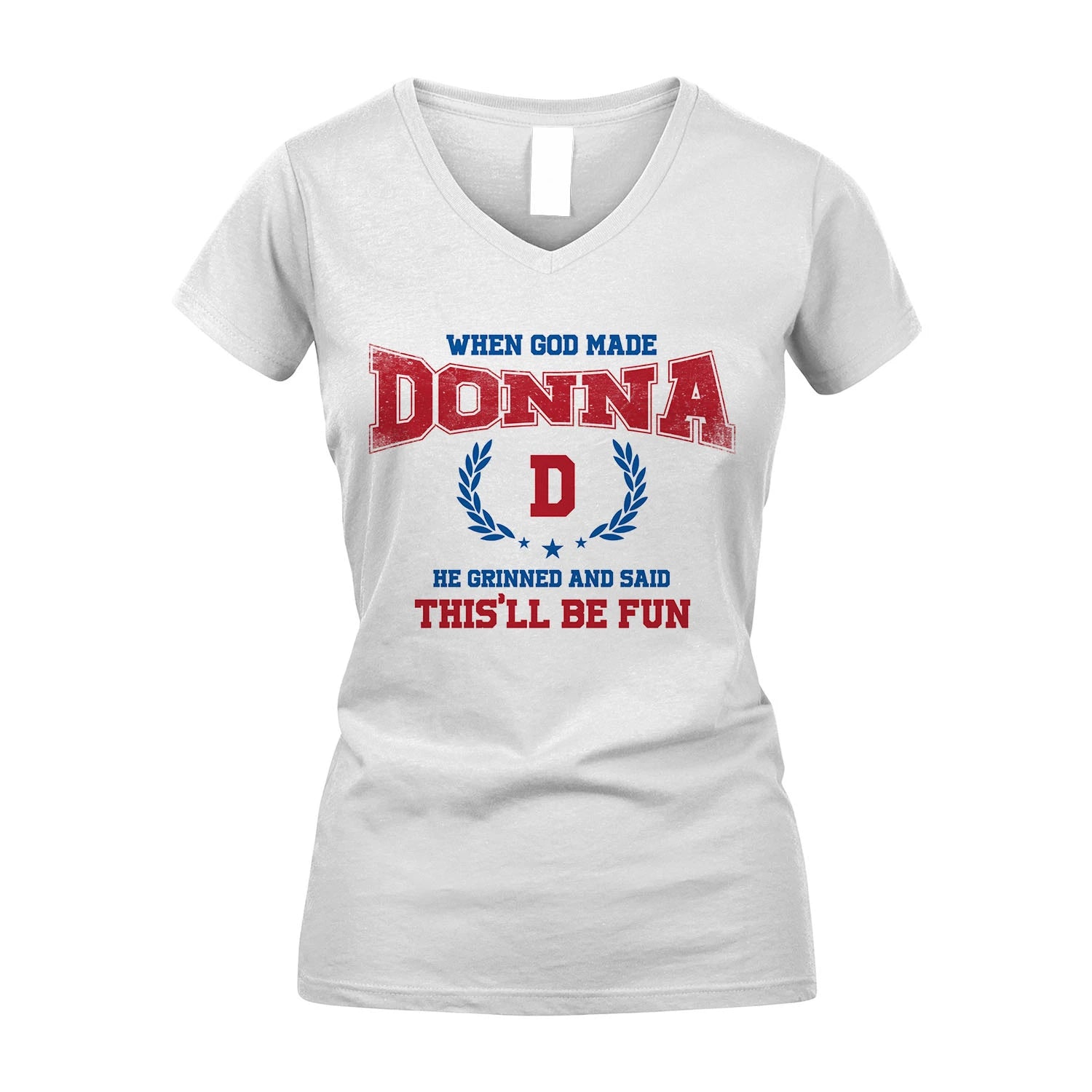 When God Made He Grinned And Said This'll Be Fun Shirt DONNA M1-12