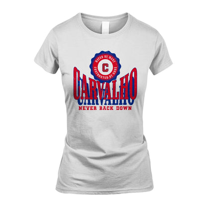 Your Name Never Back Down Shirt CARVALHO M1-33