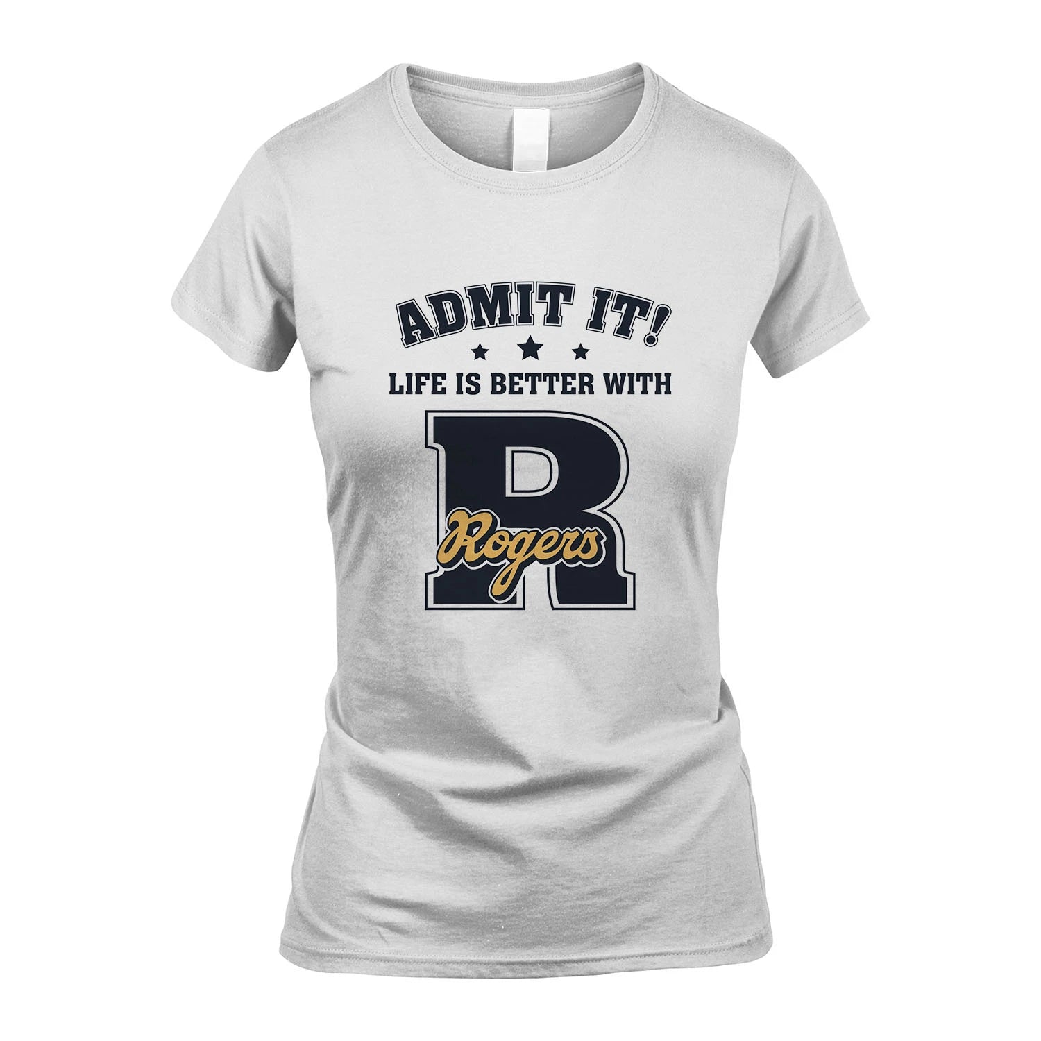 Life Is Better With Your Name Shirt ROGERS M1-17