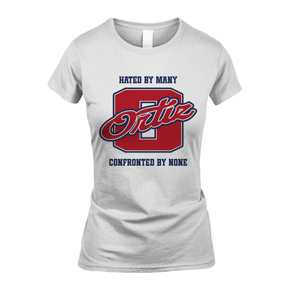 Hated By Many Confronted By None Personalized Name Shirt ORTIZ M1-8
