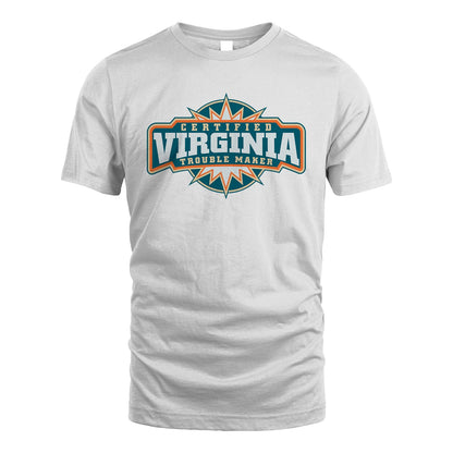 Certified Your Name Trouble Maker Shirt VIRGINIA M1-36