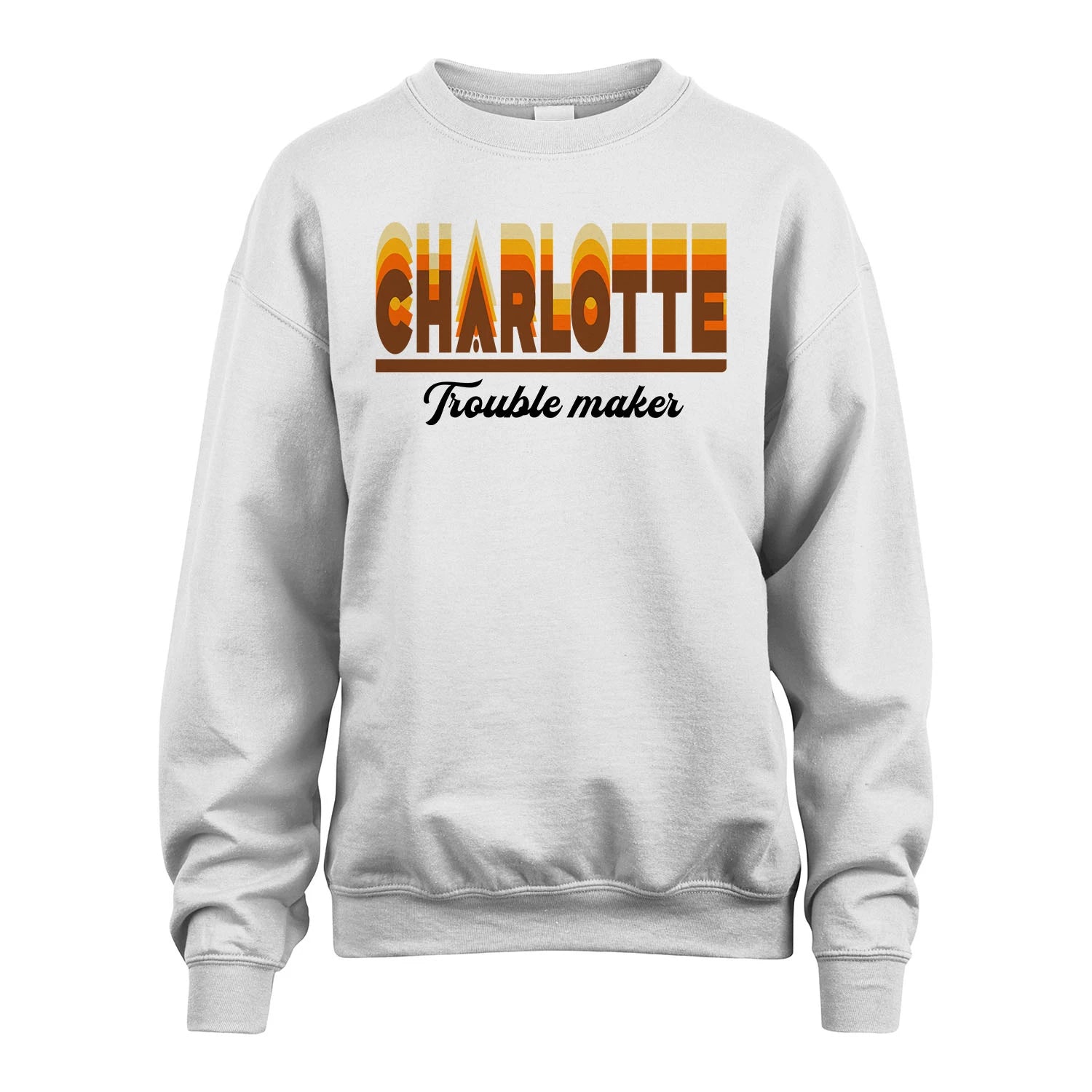 Your Name Trouble Maker Funny Shirt CHARLOTTE M1-34