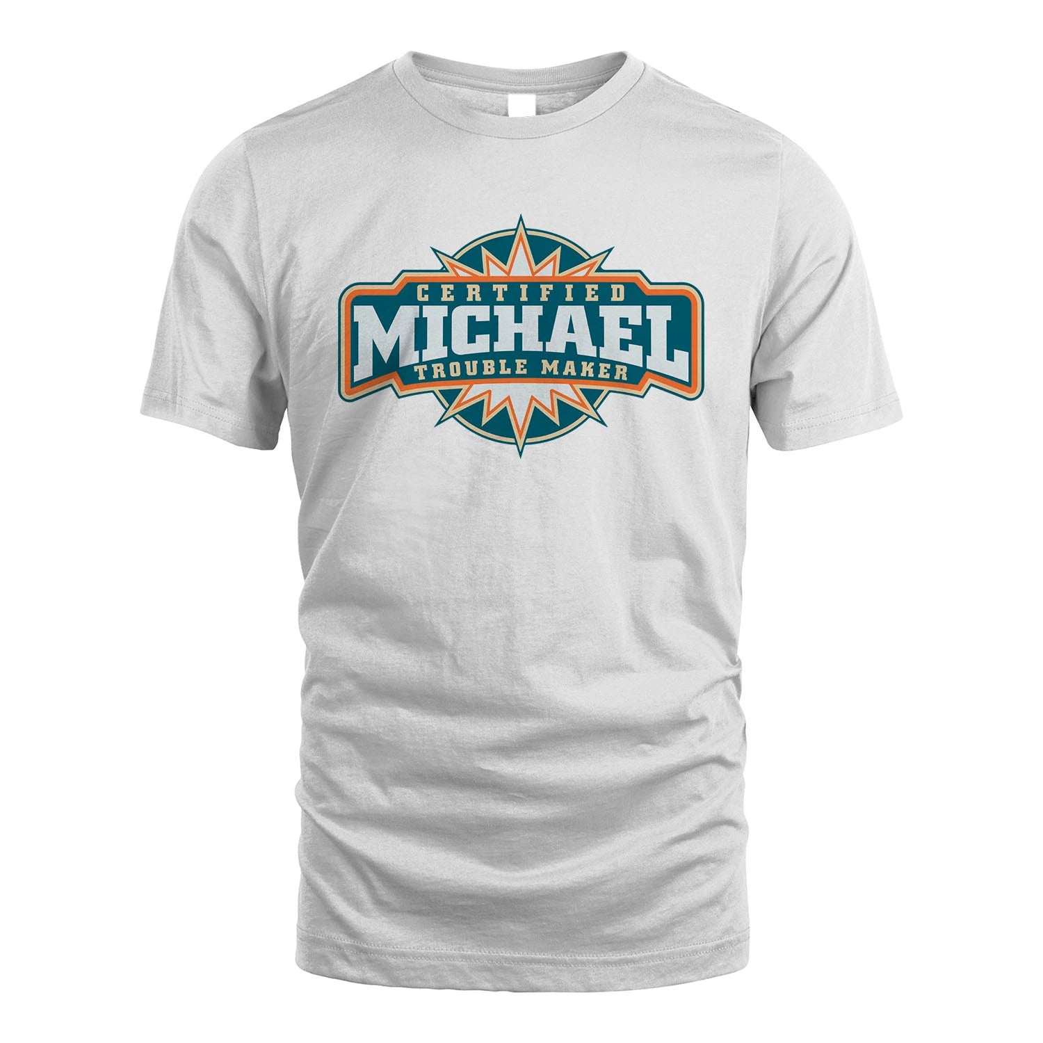 Certified Your Name Trouble Maker Shirt MICHAEL M1-36