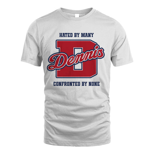 Hated By Many Confronted By None Personalized Name Shirt DENNIS M1-8