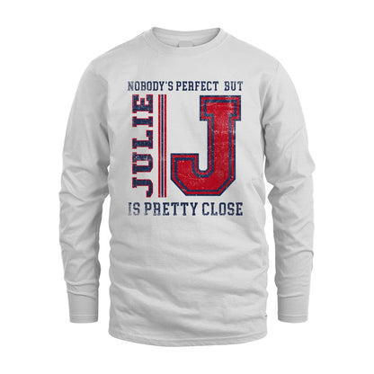 Nobody's Perfect, But Your Name Is Pretty Close JULIE M1-21