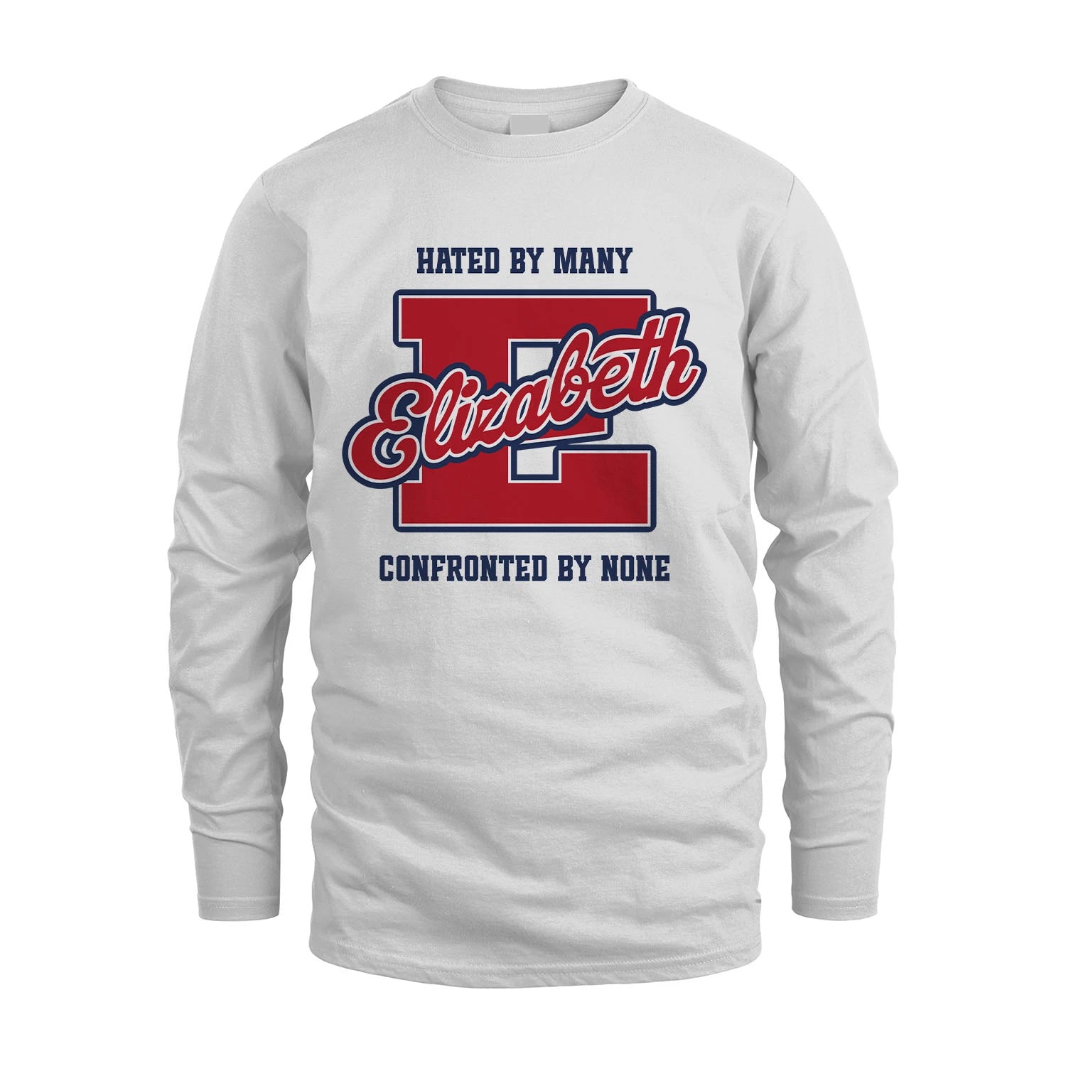 Hated By Many Confronted By None Personalized Name Shirt ELIZABETH M1-8