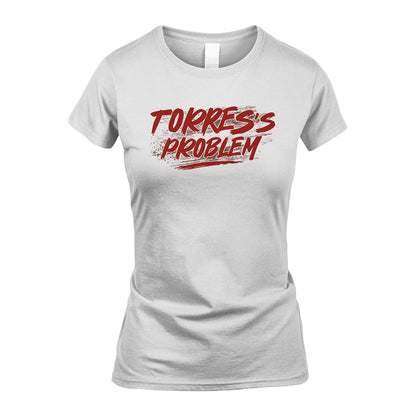 Someone's Problem Funny Shirt TORRES M1-5