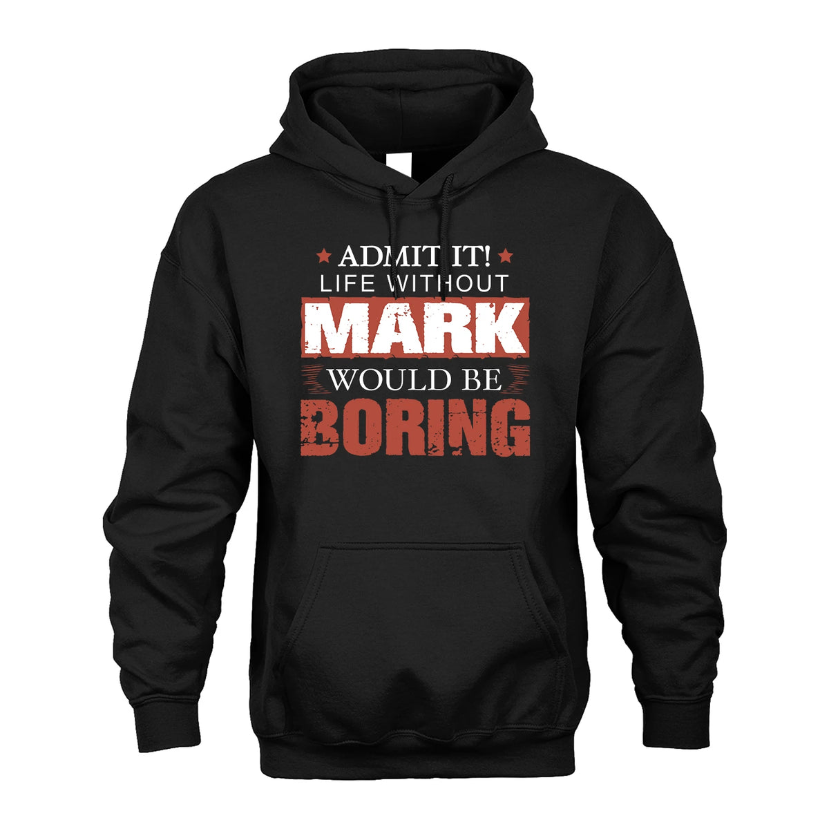 Admit It Life Without Your Name Would Be Boring Warning Shirt MARK M1-44