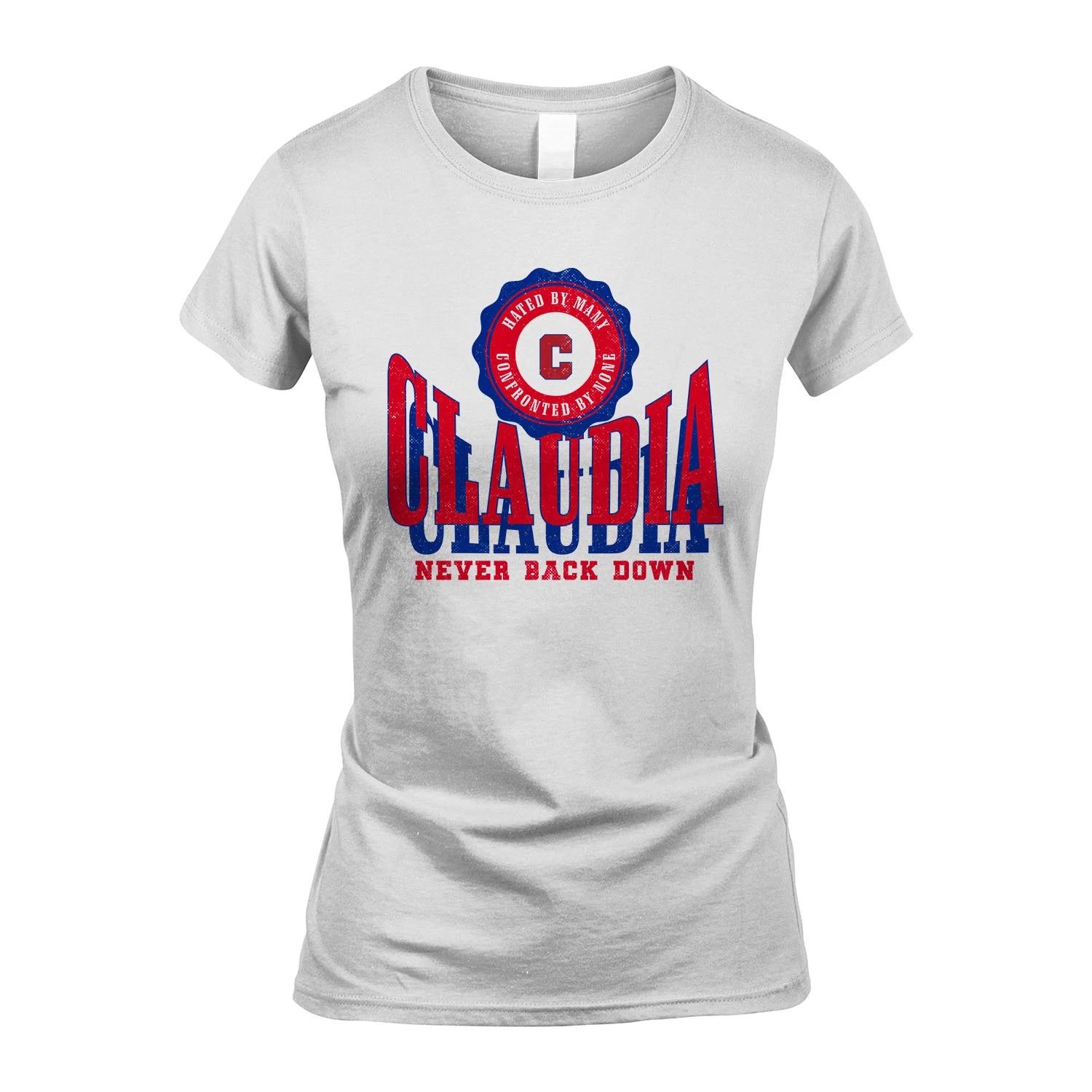 Your Name Never Back Down Shirt CLAUDIA M1-33