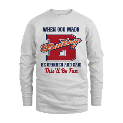 God Made Your Name Custom Shirt BAILEY M1-16