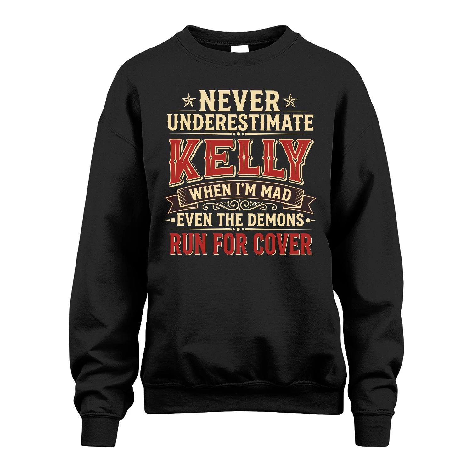 Never Underestimate When I'm Mad Shirt KELLY M1-4
