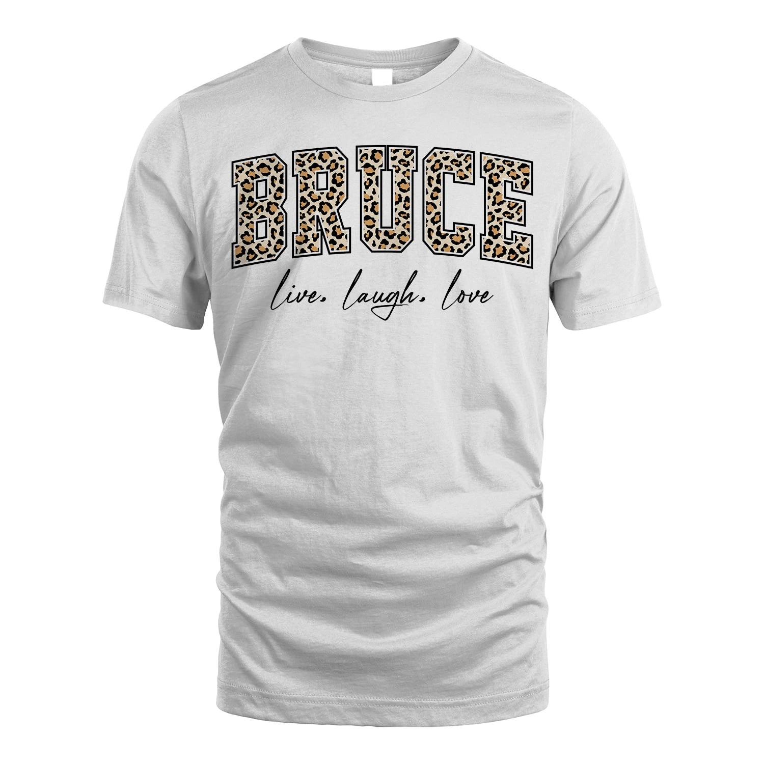 Live Laugh Love Custom Name With Leopard Pattern Shirt BRUCE M1-13