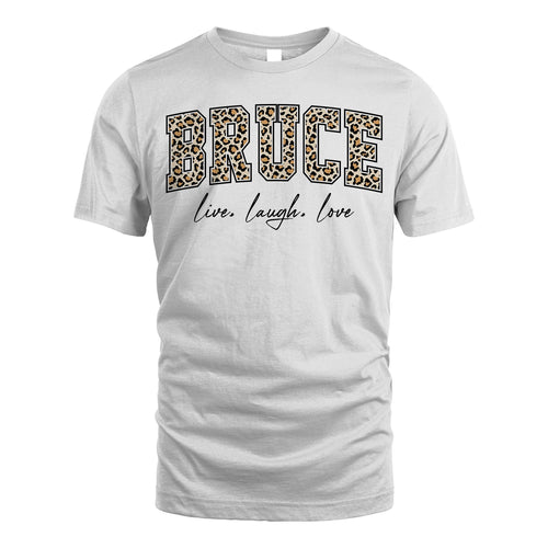 Live Laugh Love Custom Name With Leopard Pattern Shirt BRUCE M1-13
