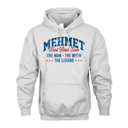Best Dad Ever The Man The Myth The Legend MEHMET M1-7