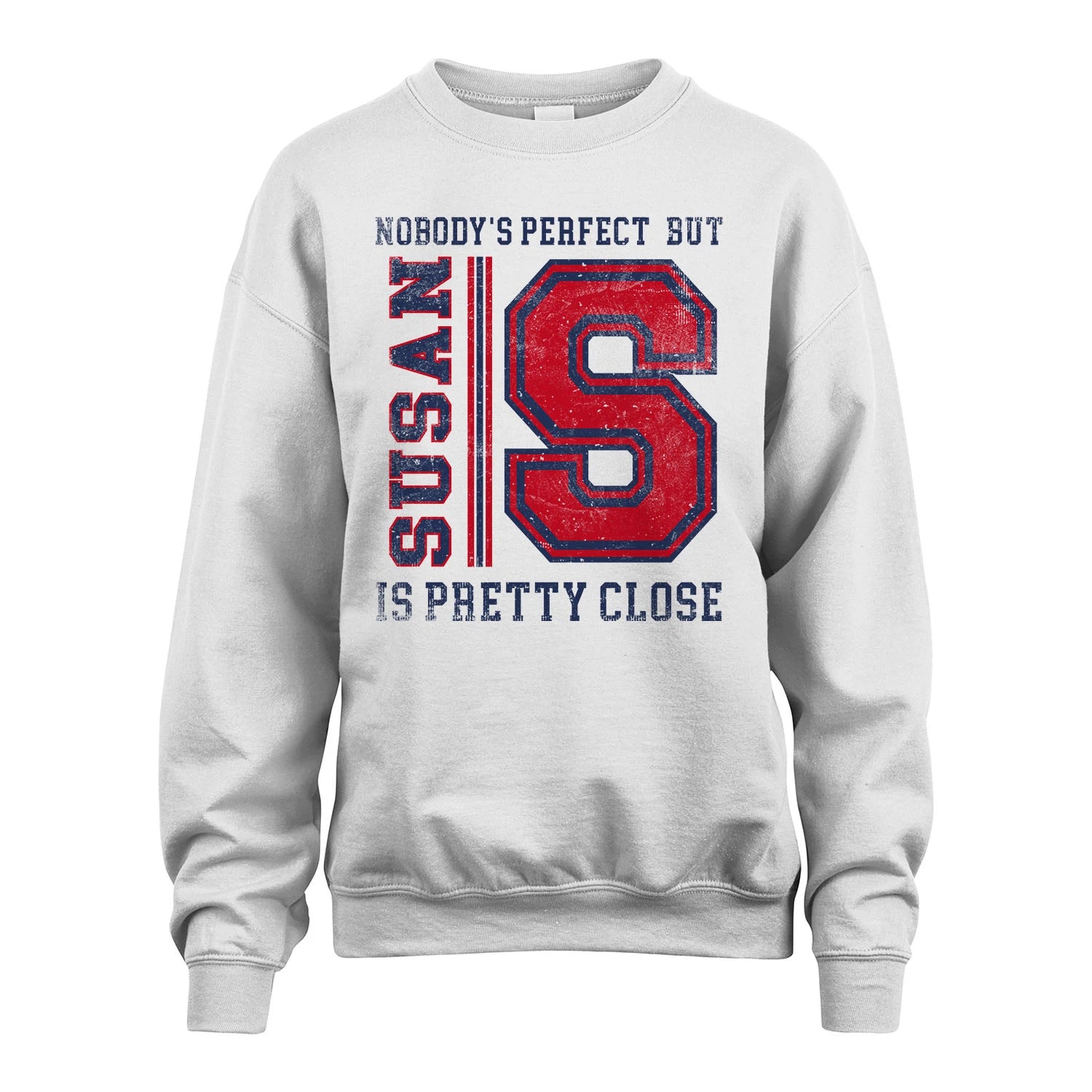 Nobody's Perfect, But Your Name Is Pretty Close SUSAN M1-21