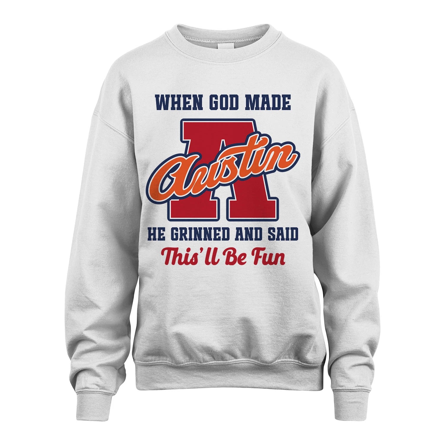 God Made Your Name Custom Shirt AUSTIN M1-16