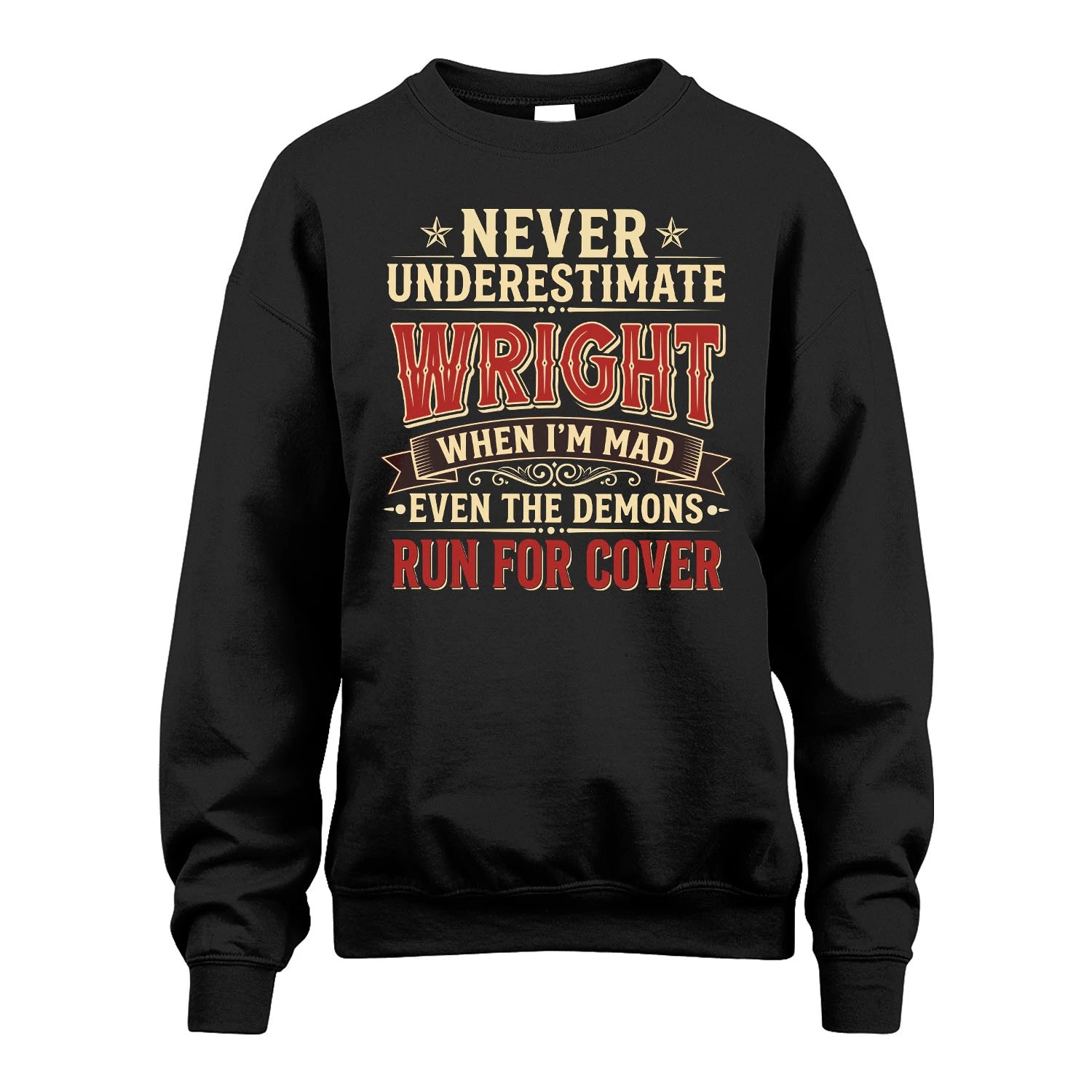 Never Underestimate When I'm Mad Shirt WRIGHT M1-4
