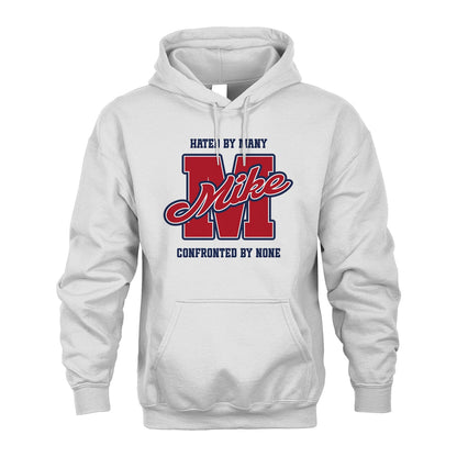 Hated By Many Confronted By None Personalized Name Shirt MIKE M1-8