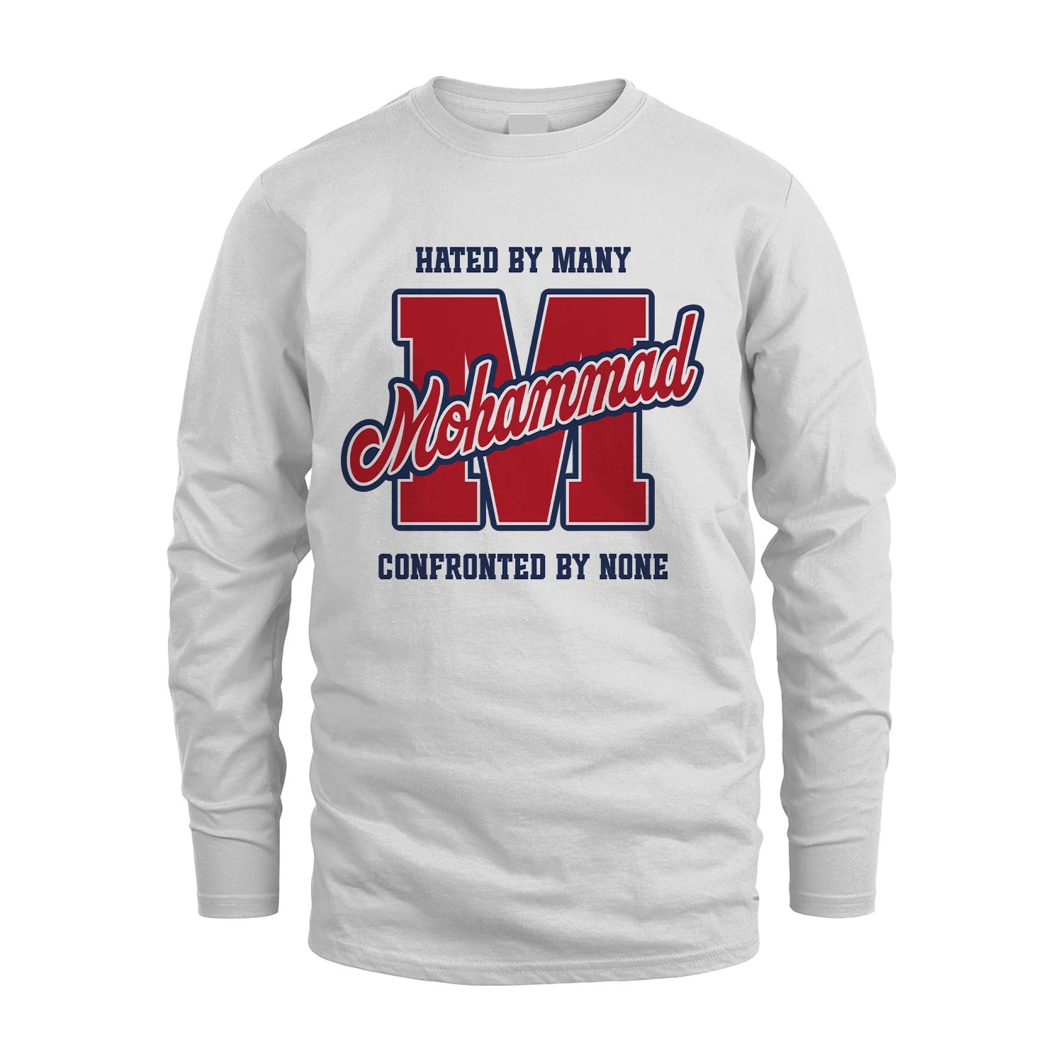 Hated By Many Confronted By None Personalized Name Shirt MOHAMMAD M1-8