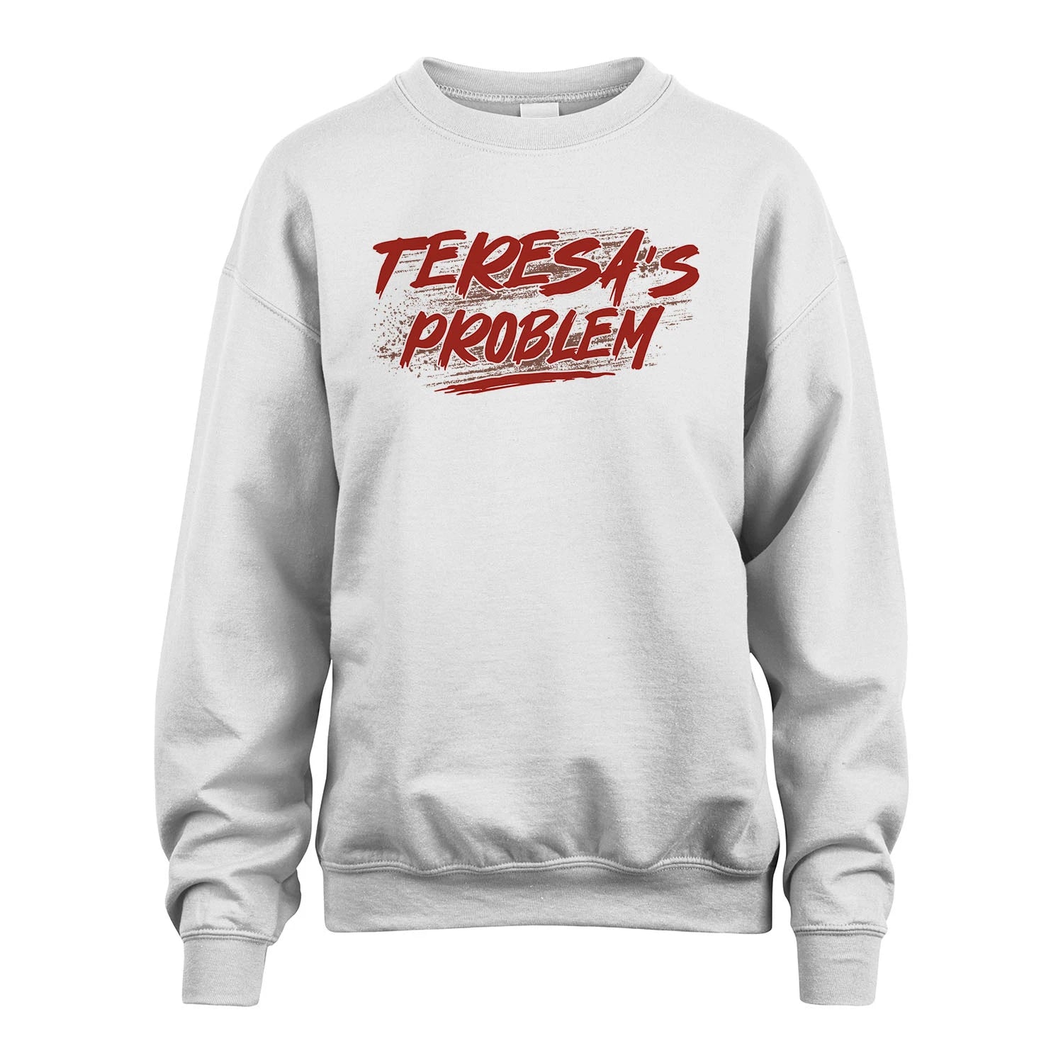Someone's Problem Funny Shirt TERESA M1-5