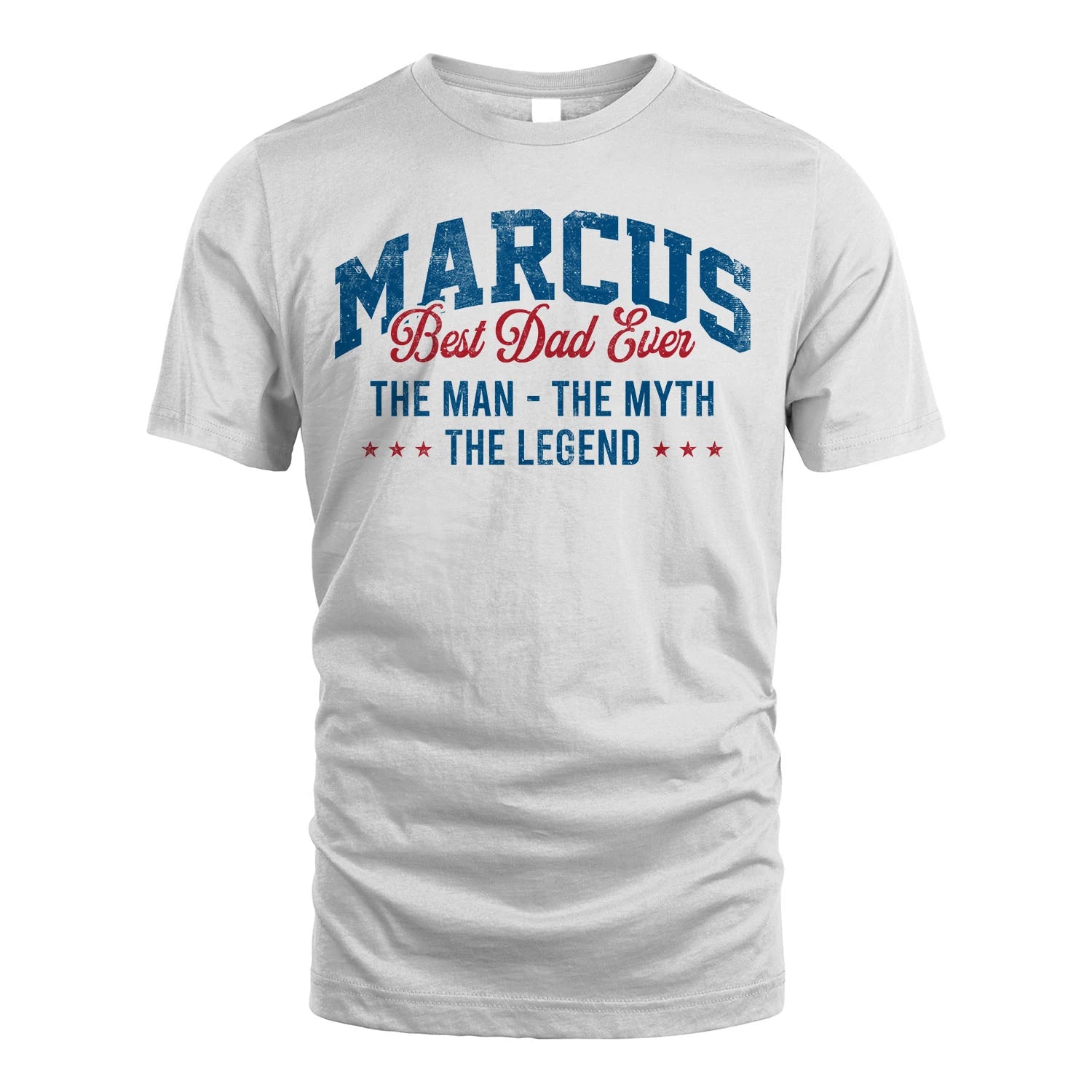 Best Dad Ever The Man The Myth The Legend MARCUS M1-7