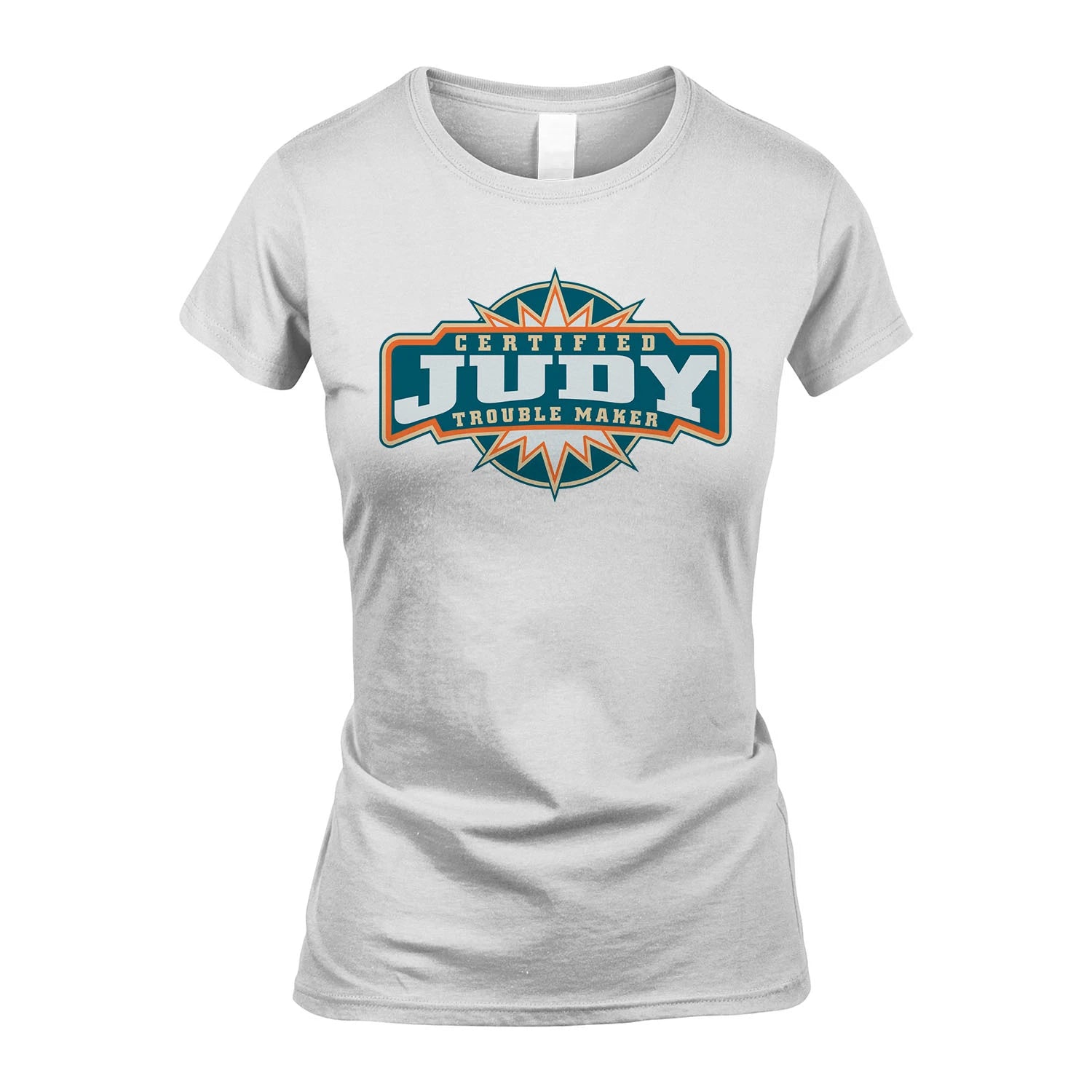 Certified Your Name Trouble Maker Shirt JUDY M1-36