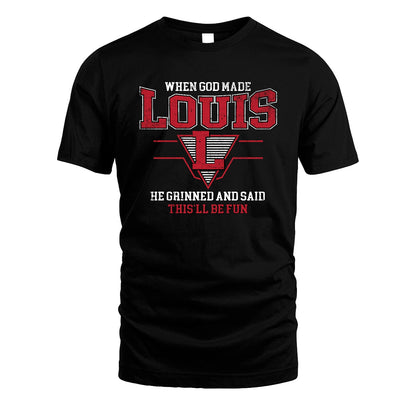 When God Made Your Name He Grinned And Said This'll Be Fun Baseball Shirt LOUIS M1-29