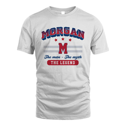 The Man The Myth The Legend With Your Name Shirt MORGAN M1-35