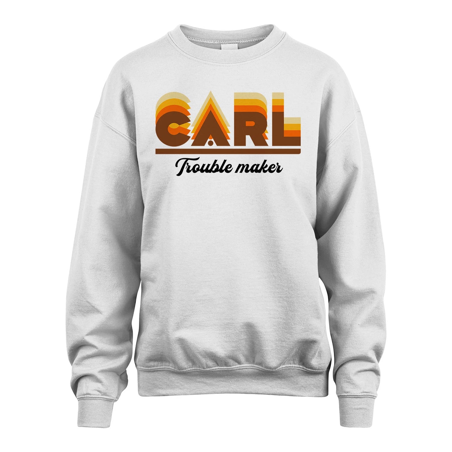 Your Name Trouble Maker Funny Shirt CARL M1-34